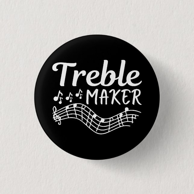 Treble Maker Funny Musician  3 Cm Round Badge (Front)