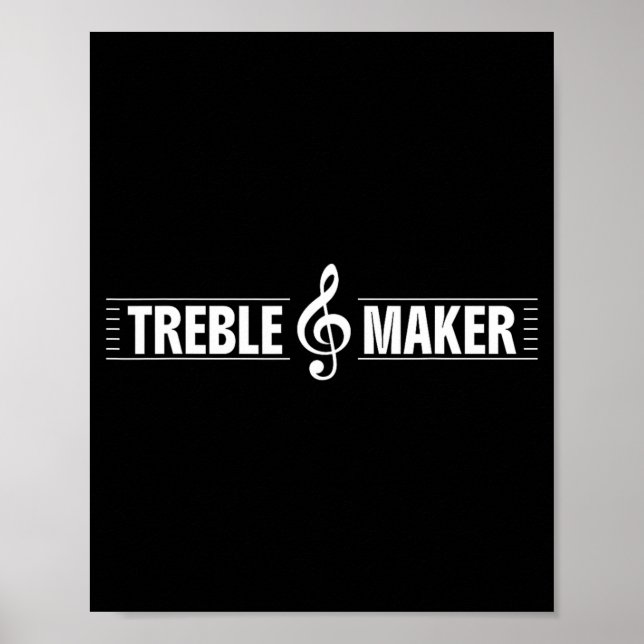 Treble Maker Funny Treble Clef Music Pun Graphic Poster (Front)