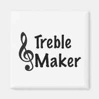 Treble Maker Music Humour Treble Clef