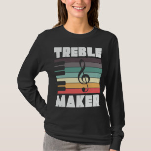 Treble Maker Music Pun Retro Vintage Musician T-Shirt