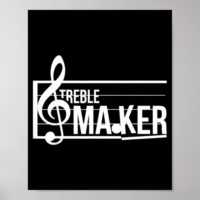 Treble Maker Pun Funny Marching Band Music Lover E Poster (Front)