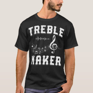 Treble Maker Shirt Clef Shirt Music Notes Shirt Gu