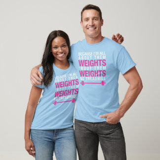 treble weights T-Shirt