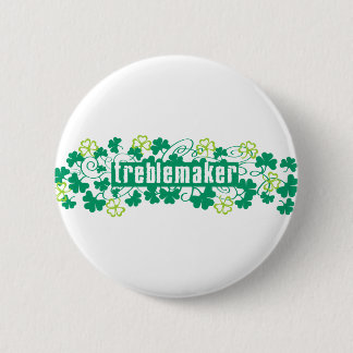 Treblemaker 6 Cm Round Badge