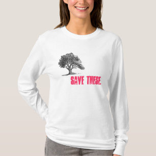 tree 2, Save these. T-Shirt