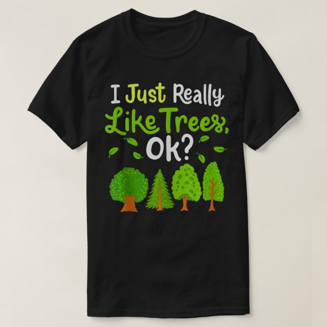 Tree Arborist Arboristic Trees  T-Shirt (Design Front)