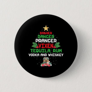 Tree Dasher Dancer Prancer Vixen Tequila Whiskey 6 Cm Round Badge