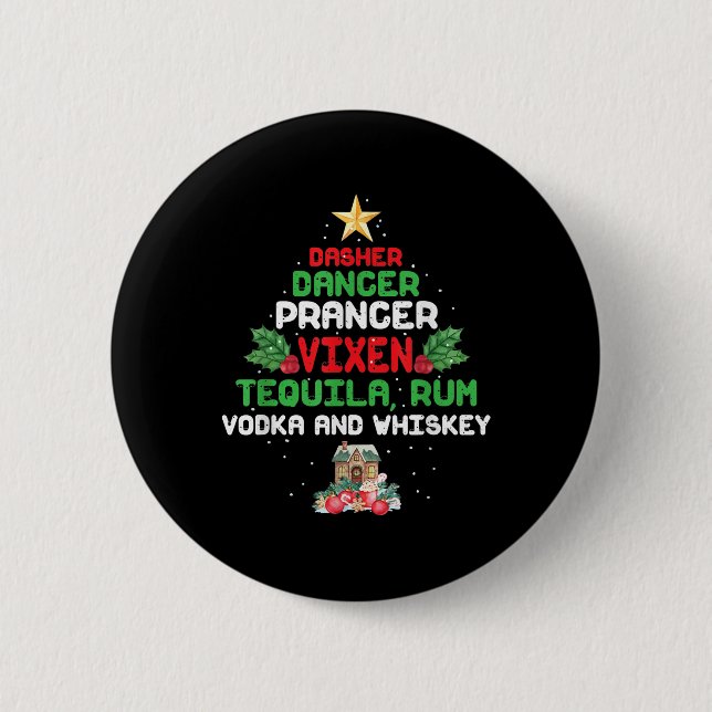 Tree Dasher Dancer Prancer Vixen Tequila Whiskey 6 Cm Round Badge (Front)