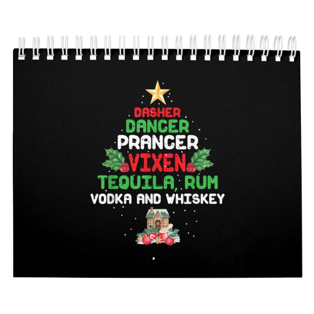 Tree Dasher Dancer Prancer Vixen Tequila Whiskey Calendar (Cover)