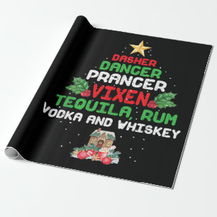 Tree Dasher Dancer Prancer Vixen Tequila Whiskey Wrapping Paper