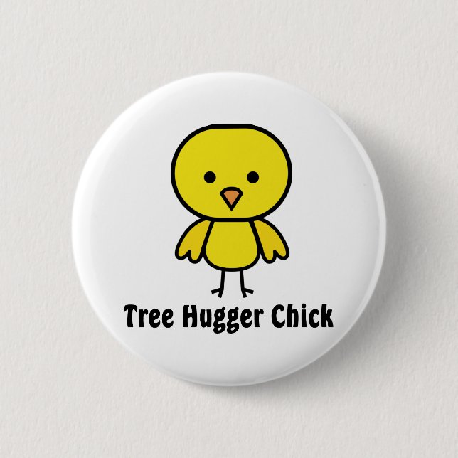 Tree Hugger Chick 6 Cm Round Badge (Front)