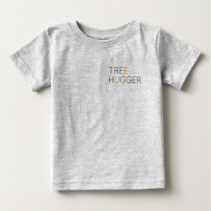 Tree Hugger colourful type, funny Baby T-Shirt