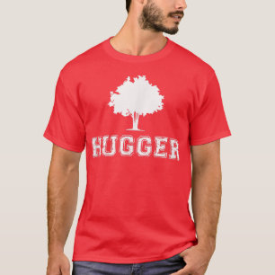 Tree Hugger Green Environmental Nature Funny Gift  T-Shirt