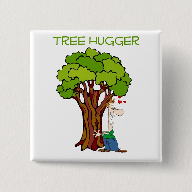 Tree Hugger - Guy 15 Cm Square Badge (Front)
