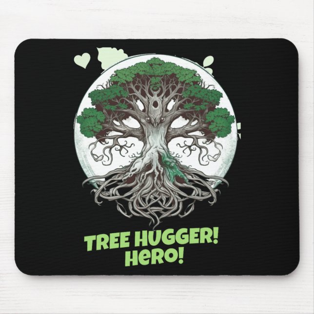 Tree Hugger Hero Eco Friendly T Shirt  Mouse Pad (Front)