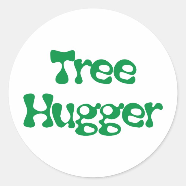 Tree Hugger Products & Designs! Classic Round Sticker (Front)