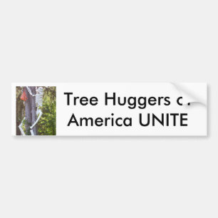 tree hugger, Tree Huggers of America UNITE Bumper Sticker