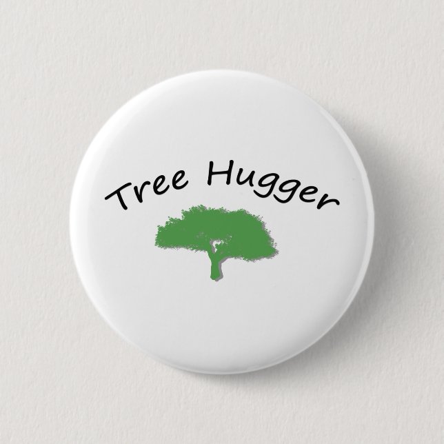 Tree Hugger Unique design! 6 Cm Round Badge (Front)