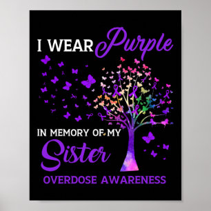 Tree I Wear Purple Memory Of Sister Overdose Aware Poster