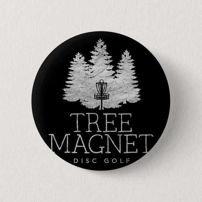Tree Magnet Disc Golf  6 Cm Round Badge (Front)