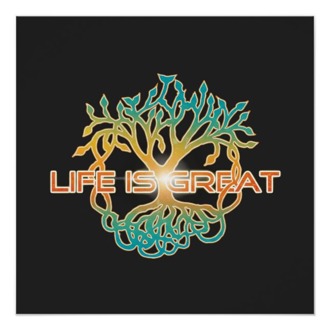 Tree of Life "Life is Great" - Nature's Optimistic Poster (Front)