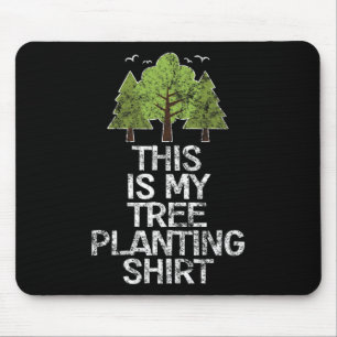 Tree Planting Arbor Day Earth Day Attire  Mouse Pad