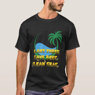 Tree Planting Bee Protection Sea Cleaning Eco T-Shirt