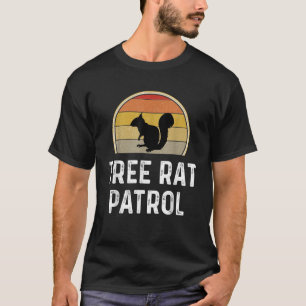 Tree Rat Patrol Squirrel Hunter Gifts Funny Huntin T-Shirt