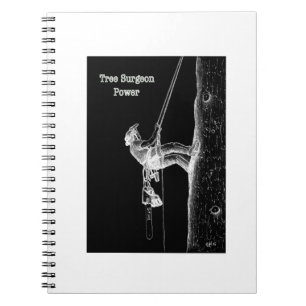 Tree Surgeon Arborist at work present Chainsaw Notebook