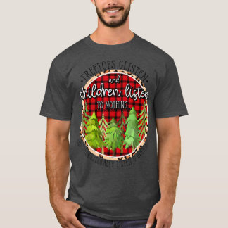 Tree Tops Glisten And Children Listen To Nothing C