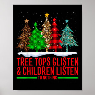 Tree Tops Glisten And Children Listen To Nothing C Poster