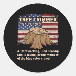 Tree Trimmer Definition Tree Climber Arborist Classic Round Sticker
