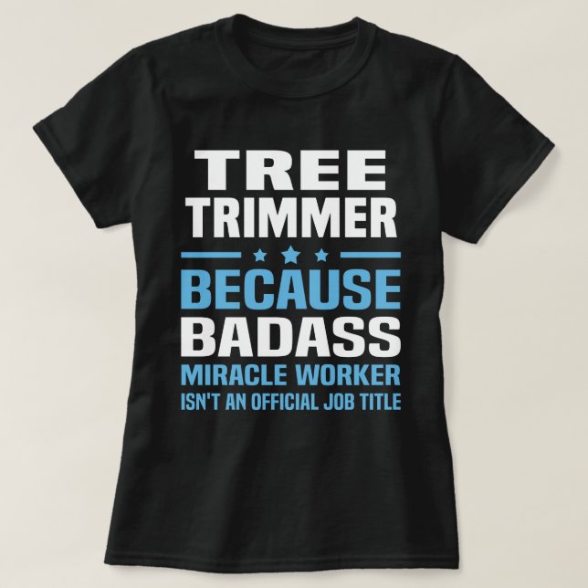 Tree Trimmer T-Shirt (Design Front)