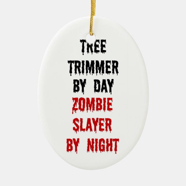 Tree Trimmer Zombie Slayer Ceramic Tree Decoration (Front)