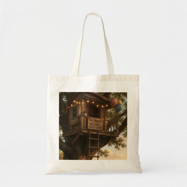 Treehouse Except Today Funny  Tote Bag (Front)