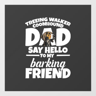 Treeing Walker Coonhound Dad Dad Say Hello