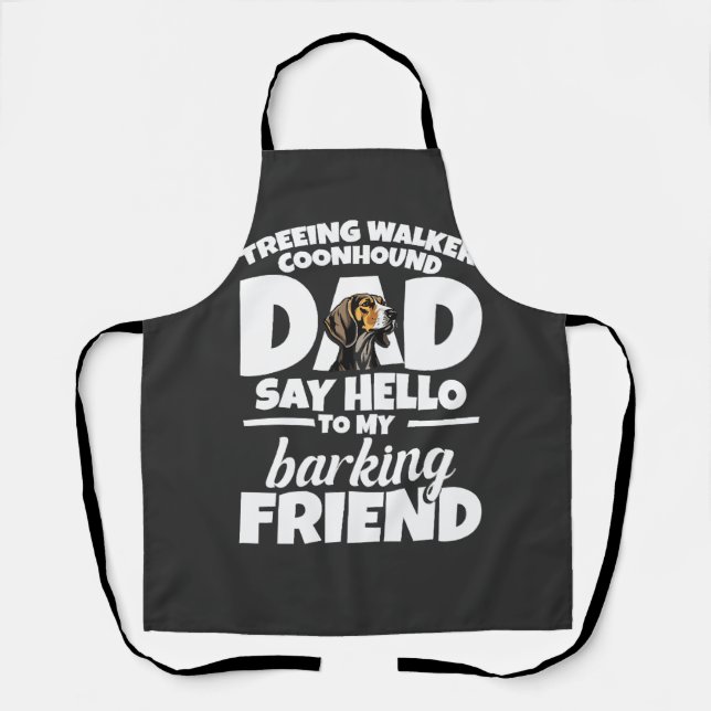 Treeing Walker Coonhound Dad Dad Say Hello Apron (Front)