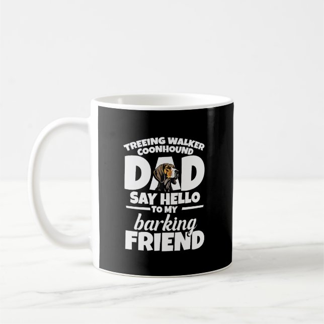Treeing Walker Coonhound Dad Dad Say Hello Coffee Mug (Left)