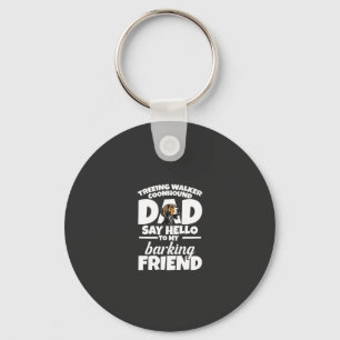 Treeing Walker Coonhound Dad Dad Say Hello Key Ring