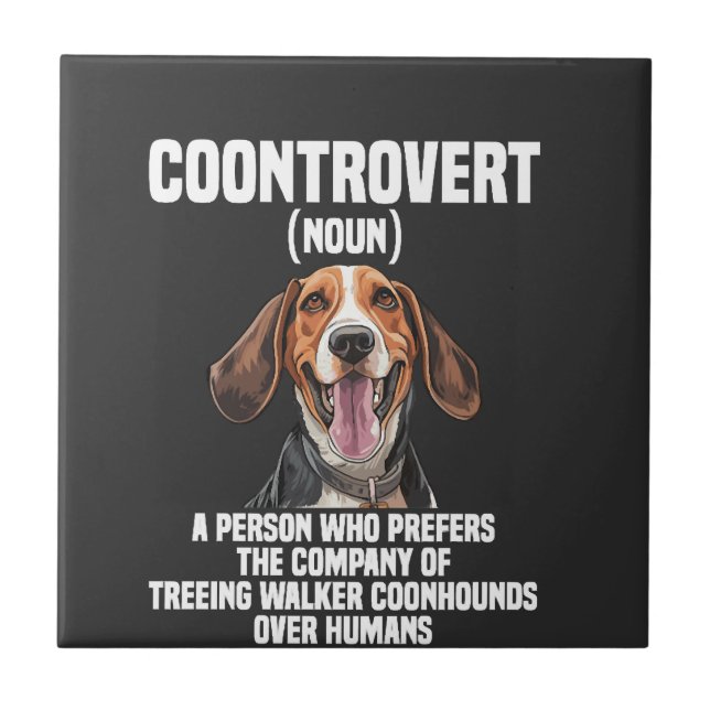 Treeing Walker Coonhound Lover Dog Coontrovert Ceramic Tile (Front)