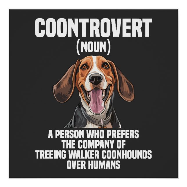 Treeing Walker Coonhound Lover Dog Coontrovert Poster (Front)