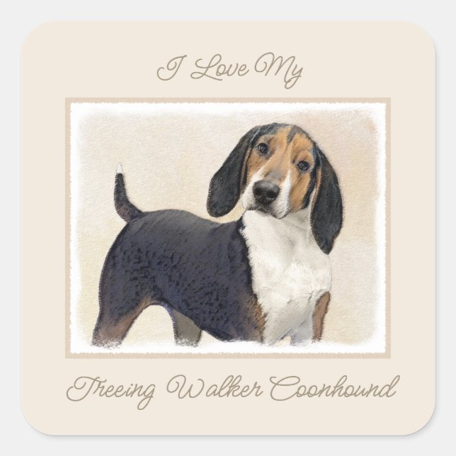 Treeing Walker Coonhound Painting - Original Art S Square Sticker (Front)