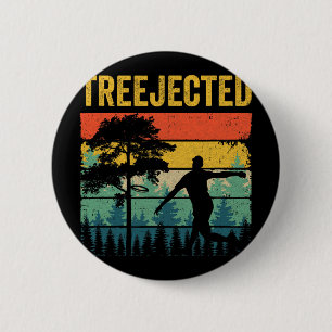 Treejected Funny Disc Golf Discs Hit Stupid Trees  6 Cm Round Badge