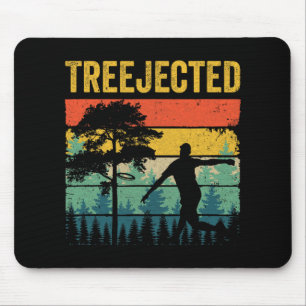 Treejected Funny Disc Golf Discs Hit Stupid Trees Mouse Pad