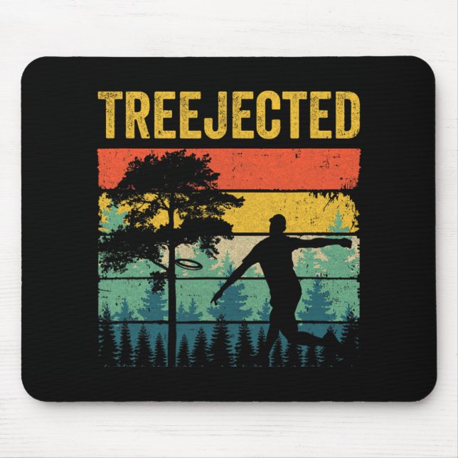 Treejected Funny Disc Golf Discs Hit Stupid Trees  Mouse Pad (Front)