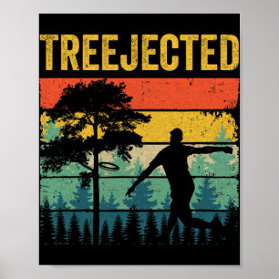 Treejected Funny Disc Golf Discs Hit Stupid Trees Poster