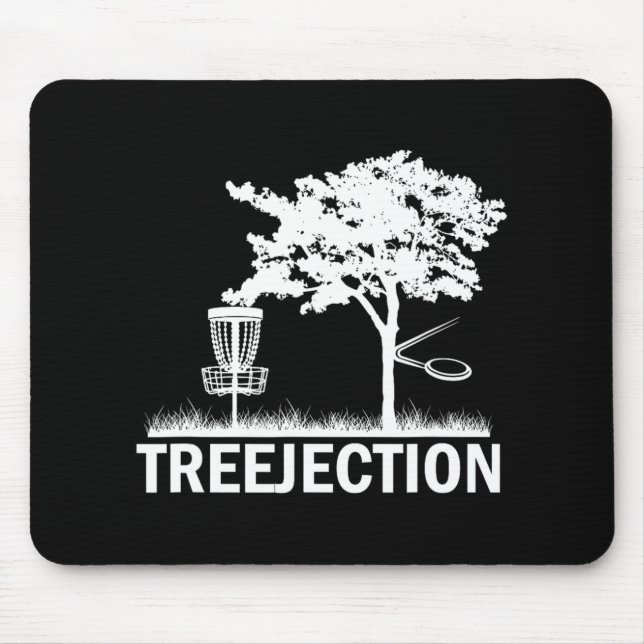 Treejection Stupid Tree - Funny Disc Golf Gift  Mouse Pad (Front)