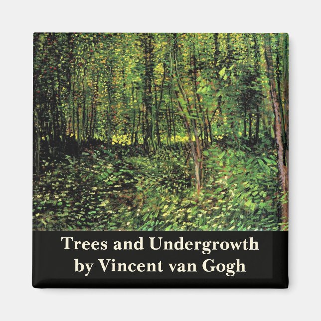 Trees and Undergrowth by Vincent van Gogh Magnet (Front)