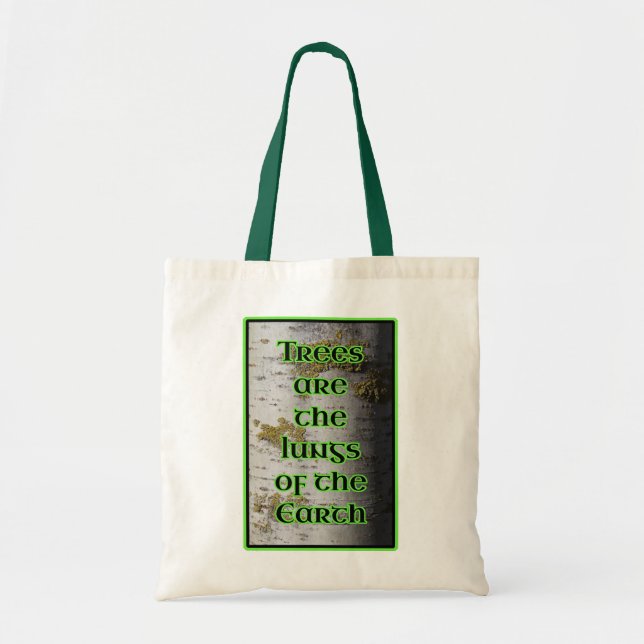 Trees are the Lungs of the Earth Aborist Tote Bag (Front)
