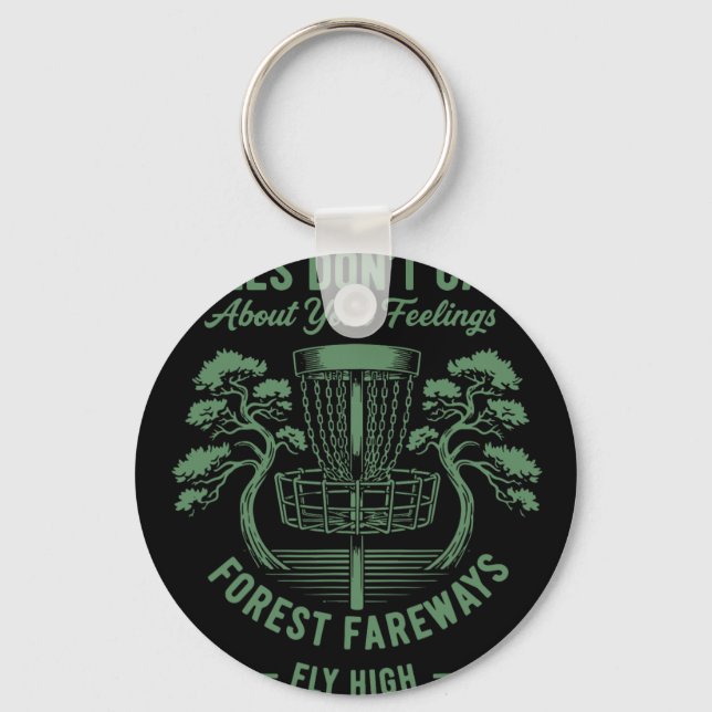 Trees Dont Care About Your Feelings Disc Golf Fly  Key Ring (Front)